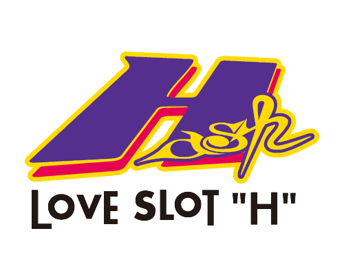 LOVE SLOT ”H”